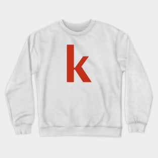 Letter k in Red Text Minimal Typography Crewneck Sweatshirt
